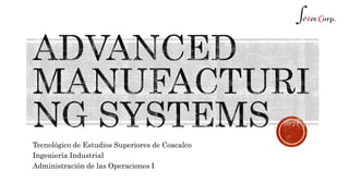 Tecnológico de Estudios Superiores de Coacalco
Ingeniería Industrial
Administración de las Operaciones I
 
