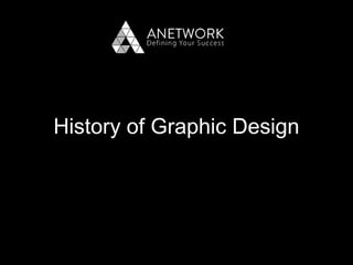 History of Graphic Design
 