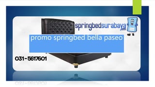 promo springbed bella paseo
 