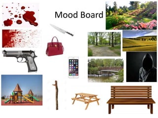 Mood Board
 