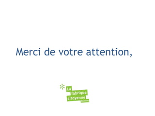 Merci de votre attention,
 
