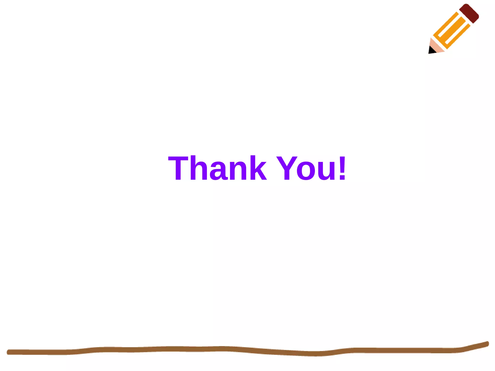 Thank You!
 