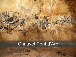 Chauvet Pont d’Arc
 