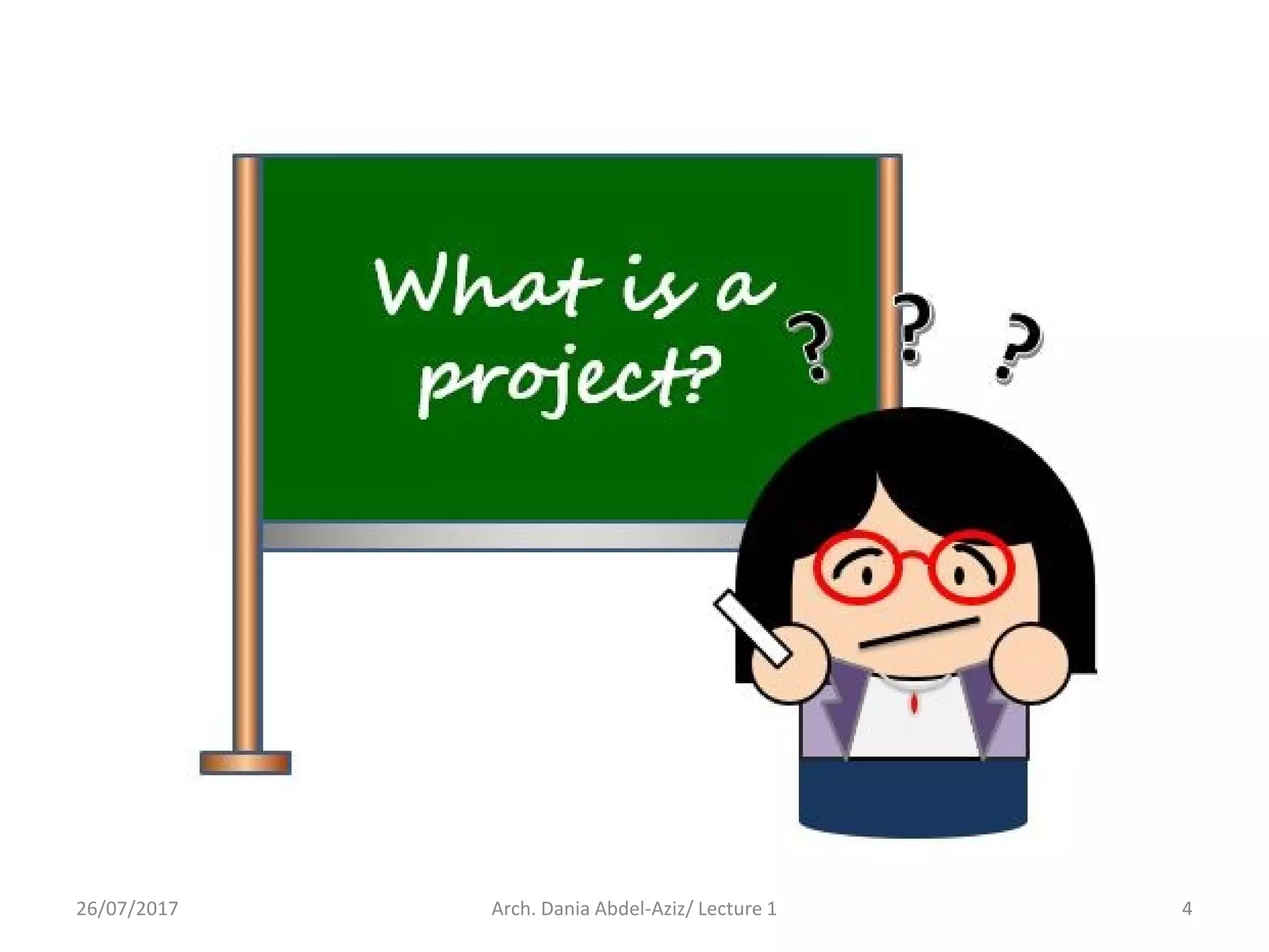 26/07/2017 Arch. Dania Abdel-Aziz/ Lecture 1 4
 