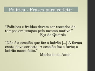 Professora:MariaCristinaA.Biagio
“O homem não é nada além daquilo que a
educação faz dele.”
Immanuel Kant
“A violência, seja qual a forma como ela se
manifesta, é sempre uma derrota.”
Jean-Paul Sartre
 