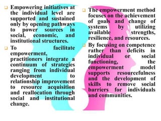  Empowering initiatives at
the individual level are
supported and sustained
only by opening pathways
to power sources in
...