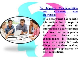 3- Improve Communication
and Efficiently Run
Operations
If a department has specific
information that it requires
to proce...