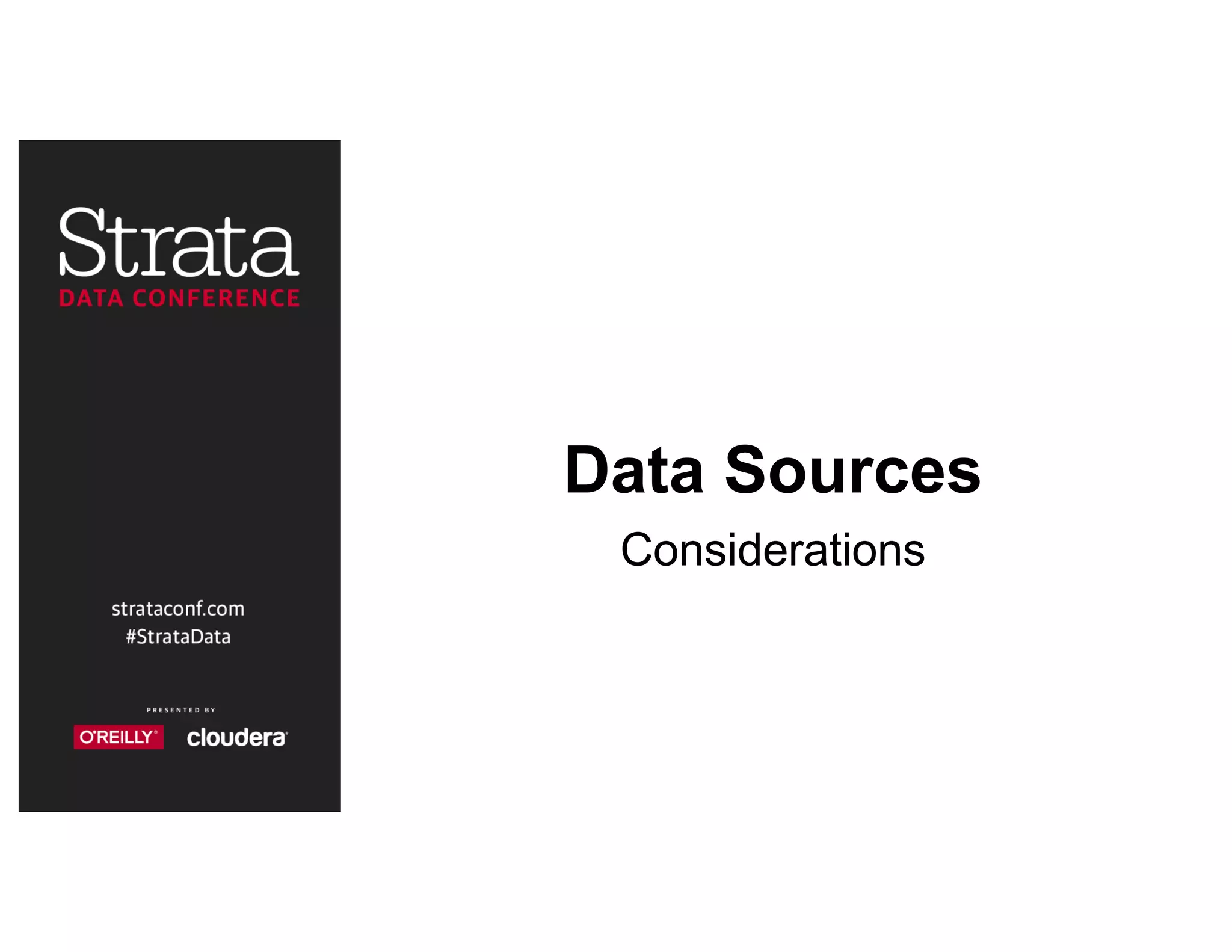 Data Sources
Considerations
 