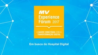 Em busca do Hospital Digital
 