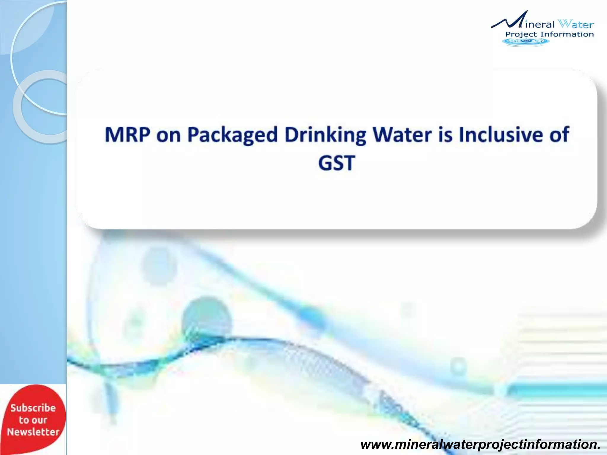 MRP on Packaged Drinking Water is inclusive of GST PPT