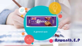 By
Aswanth.E.P
A general quiz
 