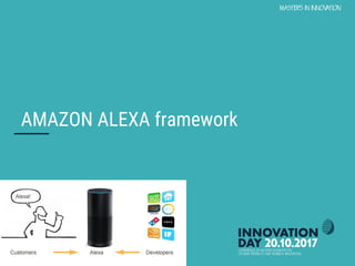 Conversational user interfaces. 34
CONFIDENTIAL
AMAZON ALEXA framework
 