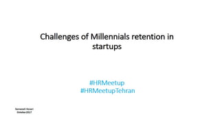 Challenges of Millennials Retention in Startups