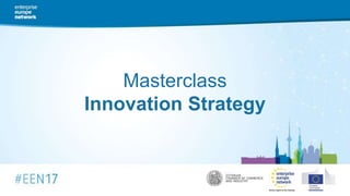 Masterclass
Innovation Strategy
 