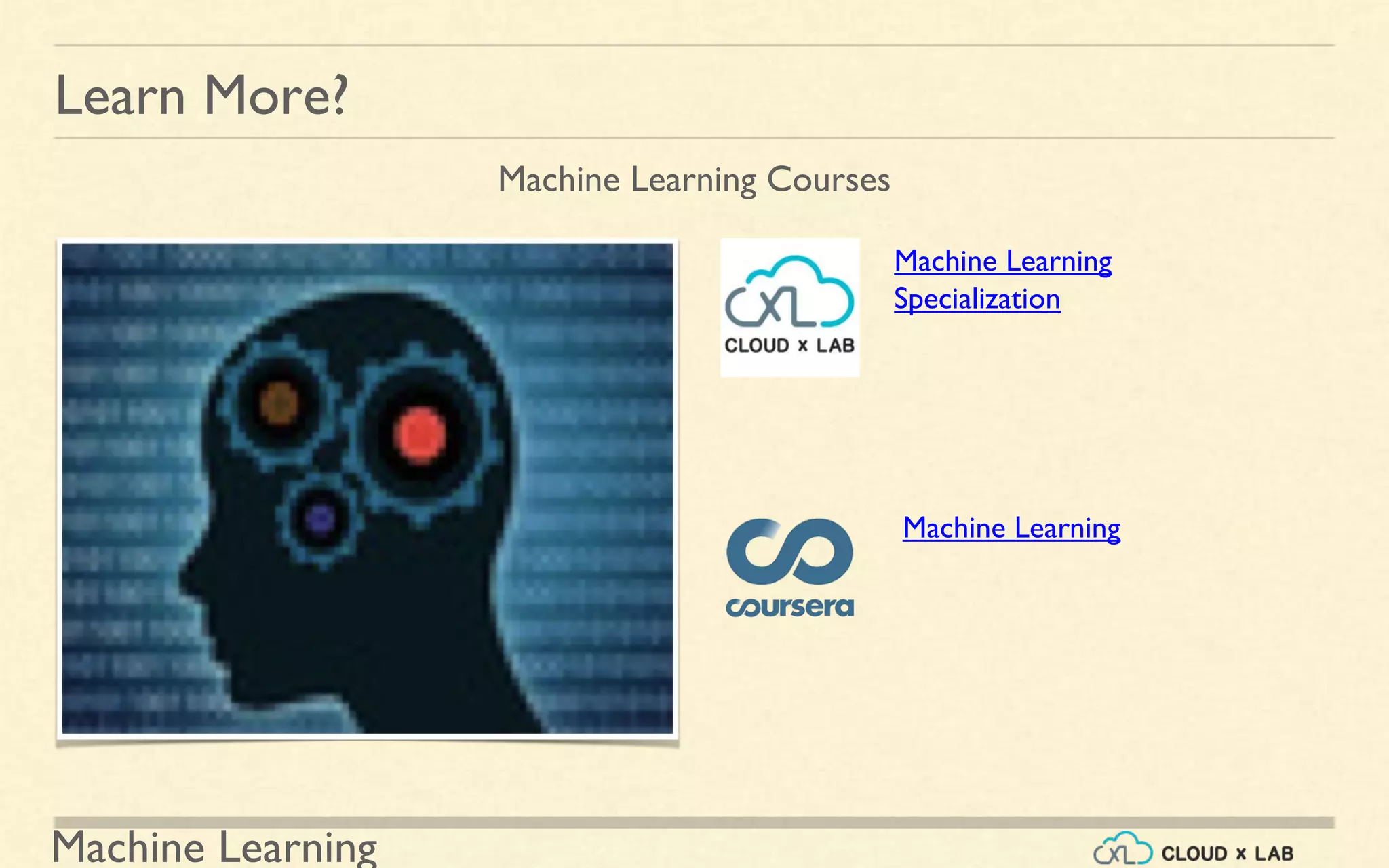 Machine Learning
Learn More?
Machine Learning Courses
Machine Learning
Specialization
Machine Learning
 