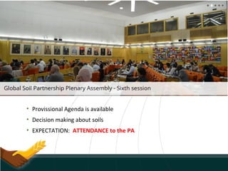 • Provissional Agenda is available
• Decision making about soils
• EXPECTATION: ATTENDANCE to the PA
 