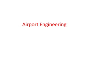 Airport Engineering
 