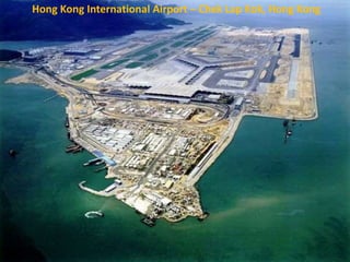 Hong Kong International Airport – Chek Lap Kok, Hong Kong
 