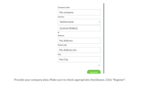 Provide your company data. Make sure to check appropriate checkboxes. Click "Register".
 
