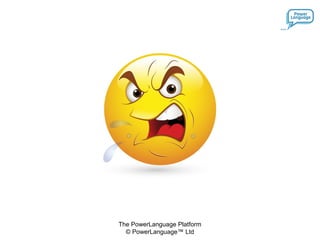The PowerLanguage Platform
© PowerLanguage™ Ltd
 