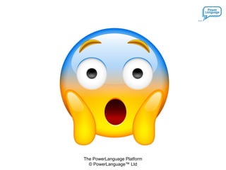 The PowerLanguage Platform
© PowerLanguage™ Ltd
 