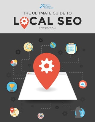 Improve
My Search
Ranking.com
The Ultimate Guide Local SEO
2017 Edition
 