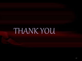 THANK YOU
47
 