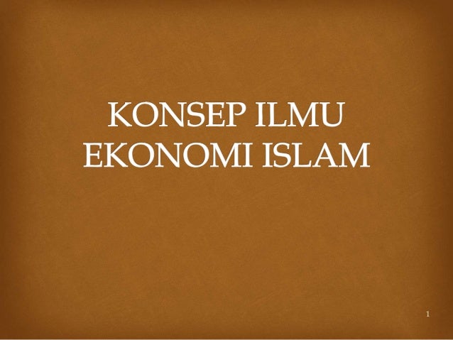 Konsep Dasar Ilmu Ekonomi Islam