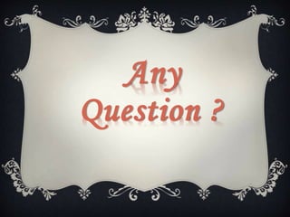 Any
Question ?
 