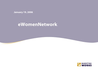 January 19, 2006 eWomenNetwork 
