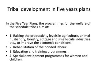 Tribes Developmental Process 1.4 tribal development in india | PPTX