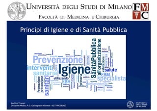 Principi di Igiene e di Sanità Pubblica
Martino Trapani
Direzione Medica P.O. Garbagnate Milanese –ASST RHODENSE
 