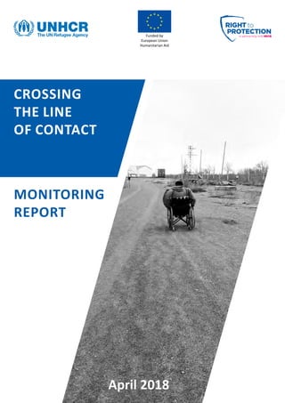 MONITORING
REPORT
April 2018
CROSSING
THE LINE
OF CONTACT
 