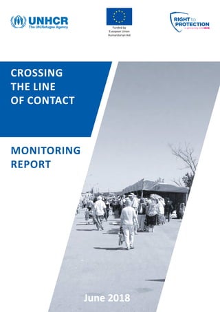 MONITORING
REPORT
June 2018
CROSSING
THE LINE
OF CONTACT
 