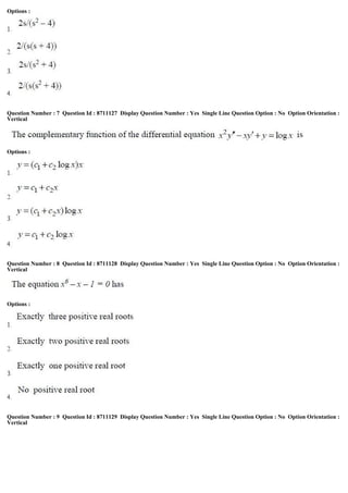 Options :
Question Number : 7 Question Id : 8711127 Display Question Number : Yes Single Line Question Option : No Option Orientation :
Vertical
Options :
Question Number : 8 Question Id : 8711128 Display Question Number : Yes Single Line Question Option : No Option Orientation :
Vertical
Options :
Question Number : 9 Question Id : 8711129 Display Question Number : Yes Single Line Question Option : No Option Orientation :
Vertical
 