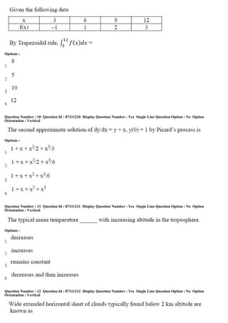 Options :
Question Number : 10 Question Id : 87111210 Display Question Number : Yes Single Line Question Option : No Option
Orientation : Vertical
Options :
Question Number : 11 Question Id : 87111211 Display Question Number : Yes Single Line Question Option : No Option
Orientation : Vertical
Options :
Question Number : 12 Question Id : 87111212 Display Question Number : Yes Single Line Question Option : No Option
Orientation : Vertical
 
