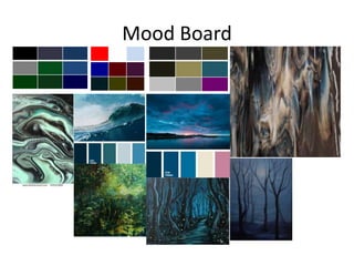 Mood Board
 