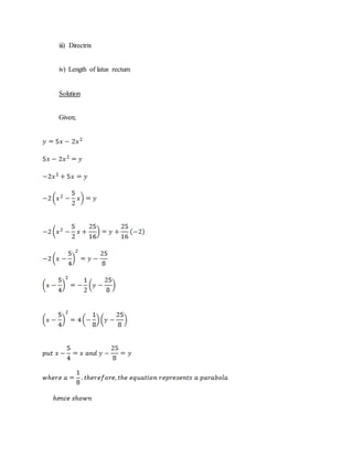iii) Directrix
iv) Length of latus rectum
Solution
Given;
 