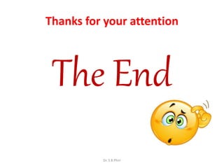 Thanks for your attention
The End
Dr. S B Phiri
 