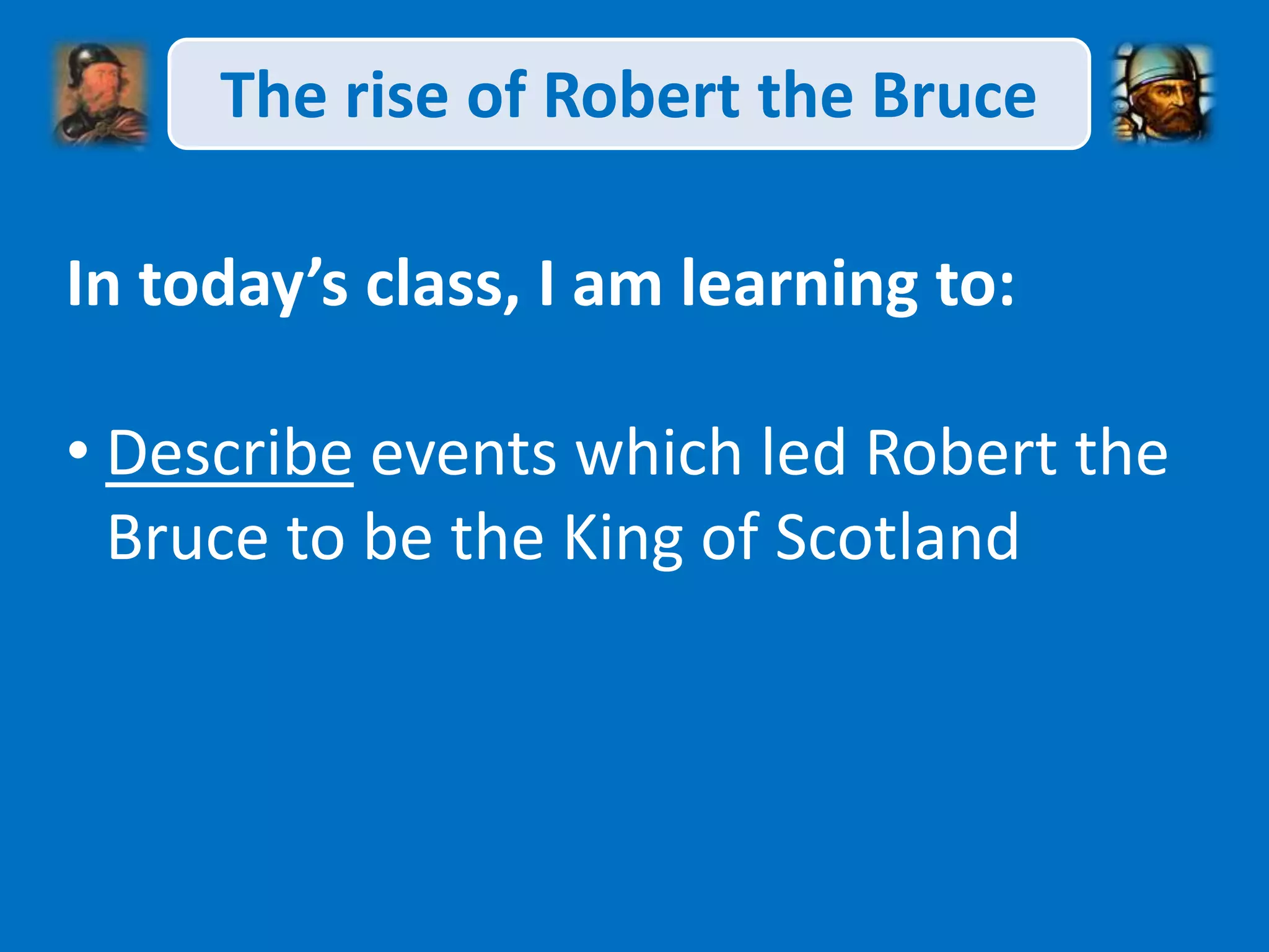 Scottish Wars of Independence - rise of robert the bruce | PPTX