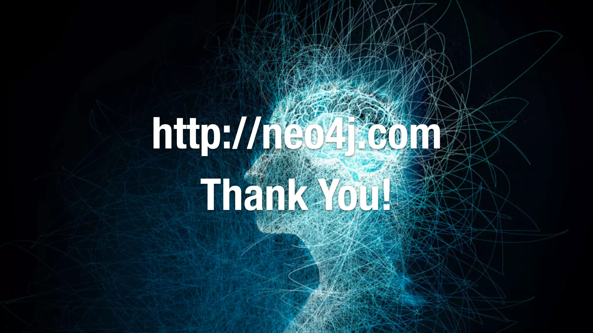 Thank You!
http://neo4j.com
 