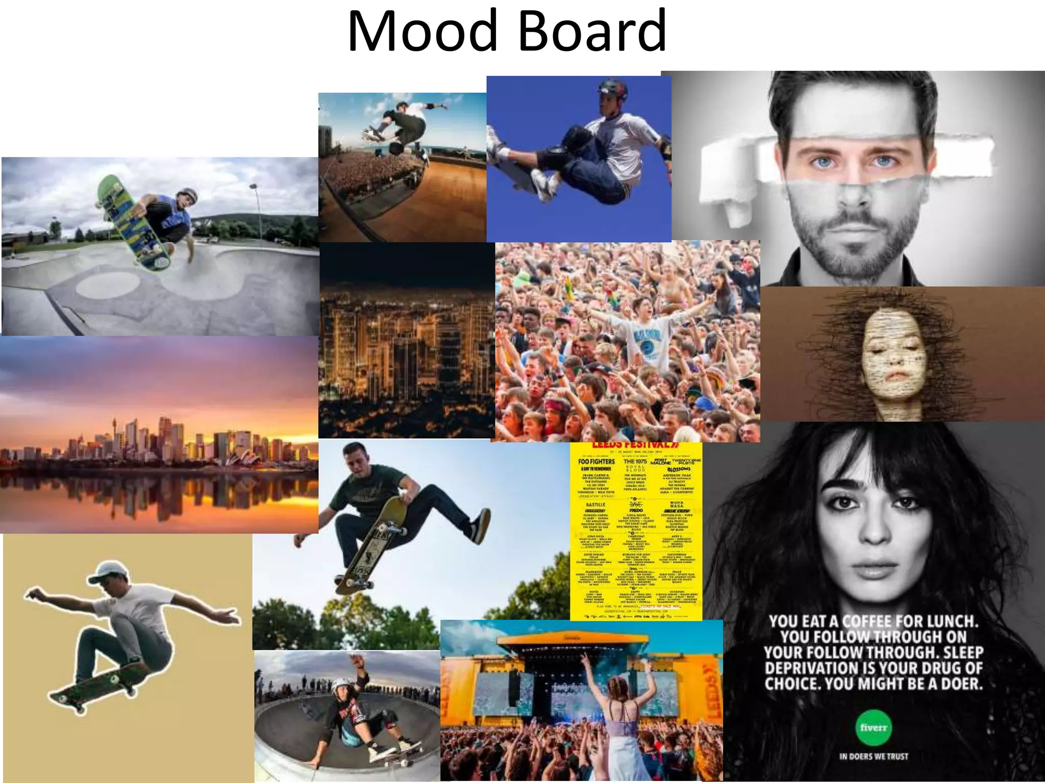 Mood Board
 