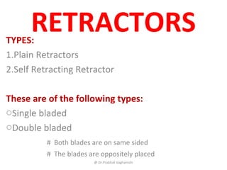 Retractiive Types Instrument used for Dissection | PPT