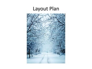 Layout Plan
 
