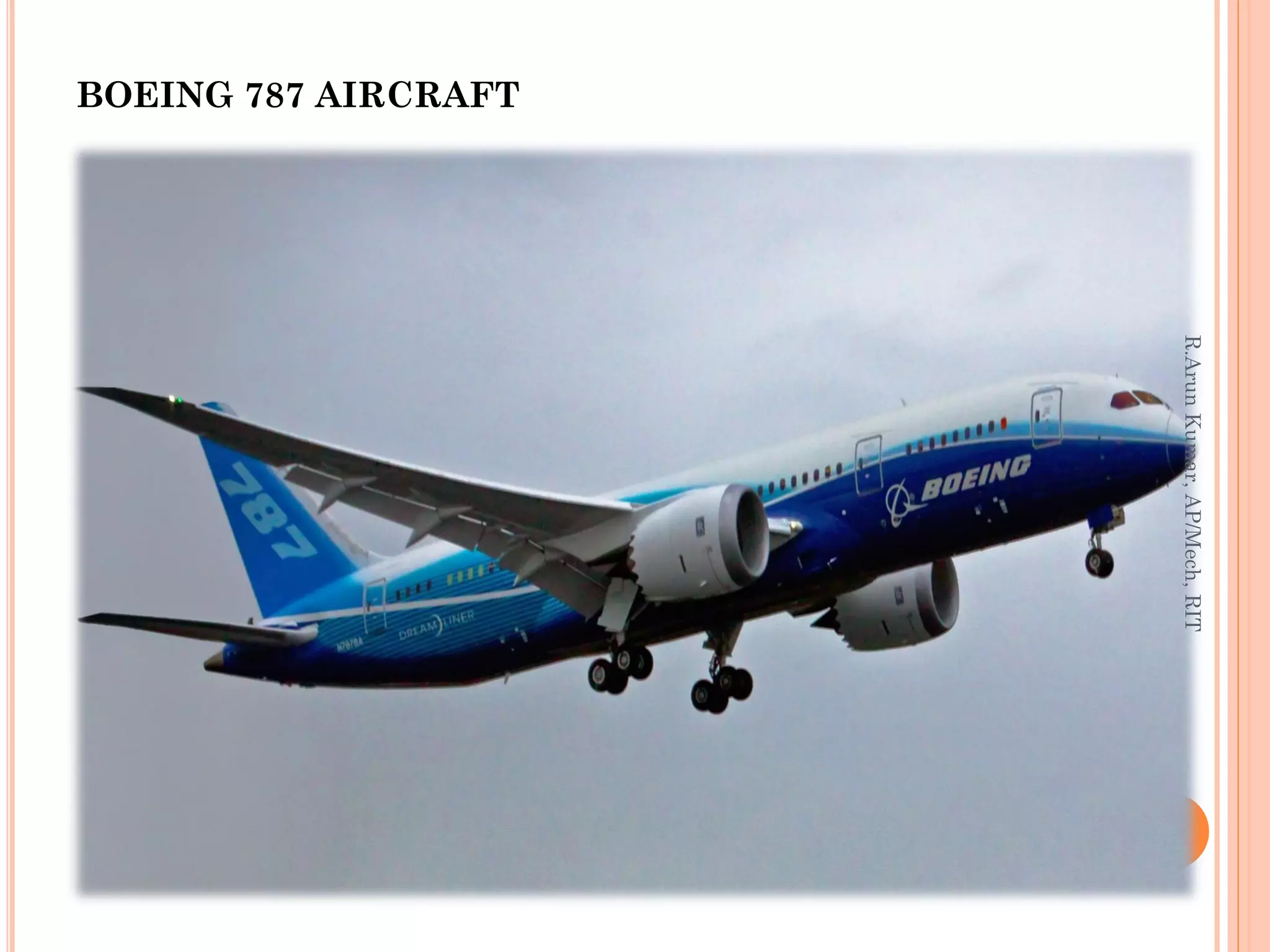 BOEING 787 AIRCRAFT
R.ArunKumar,AP/Mech,RIT
 