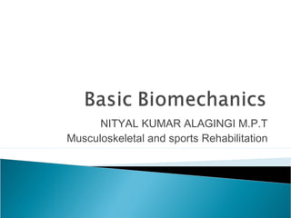 NITYAL KUMAR ALAGINGI M.P.T
Musculoskeletal and sports Rehabilitation
 