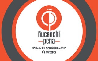 MANUAL DE MANEJO DE MARCA
FACEBOOK
 