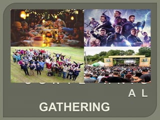 GATHERING
 