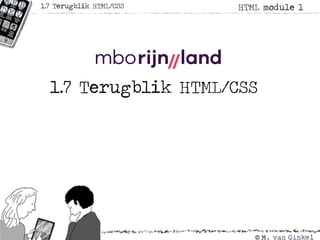 1.7 Terugblik HTML/CSS
HTML module 11.7 Terugblik HTML/CSS
 