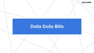Dolla Dolla Bills
 